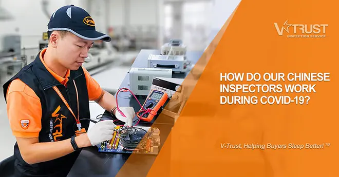 How do our Chinese inspectors work during COVID-19?