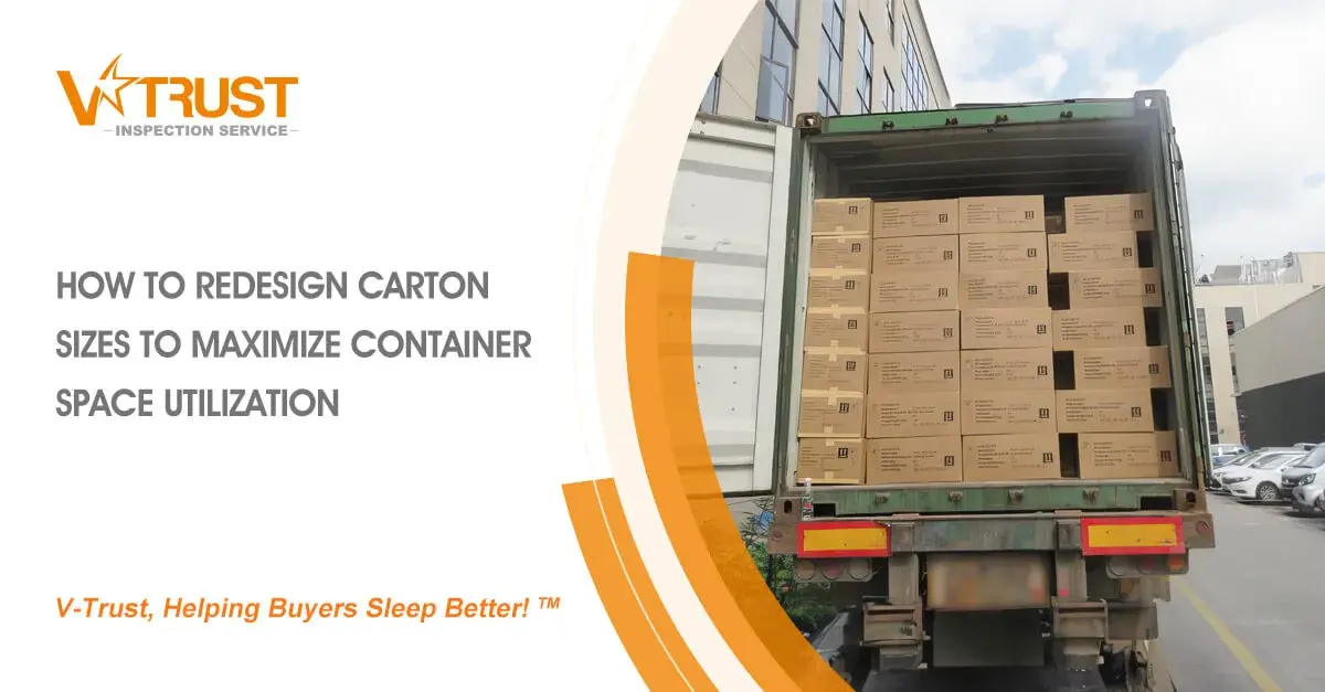 How to Redesign Carton Sizes to Maximize Container Space Utilization