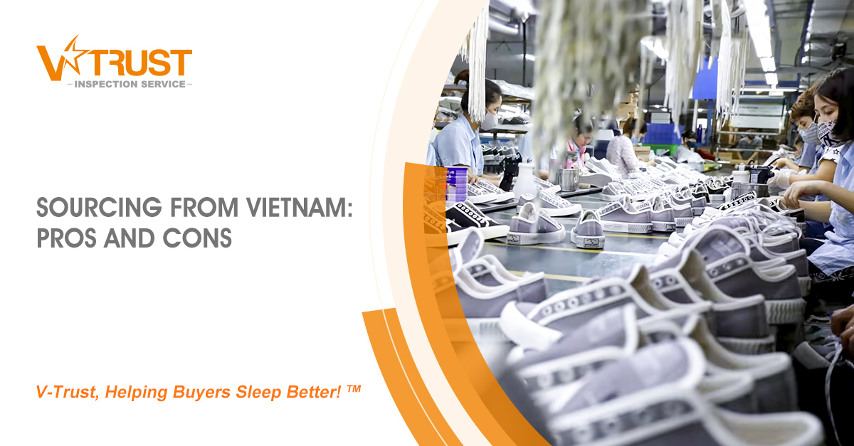 The pros and cons of sourcing from Vietnam